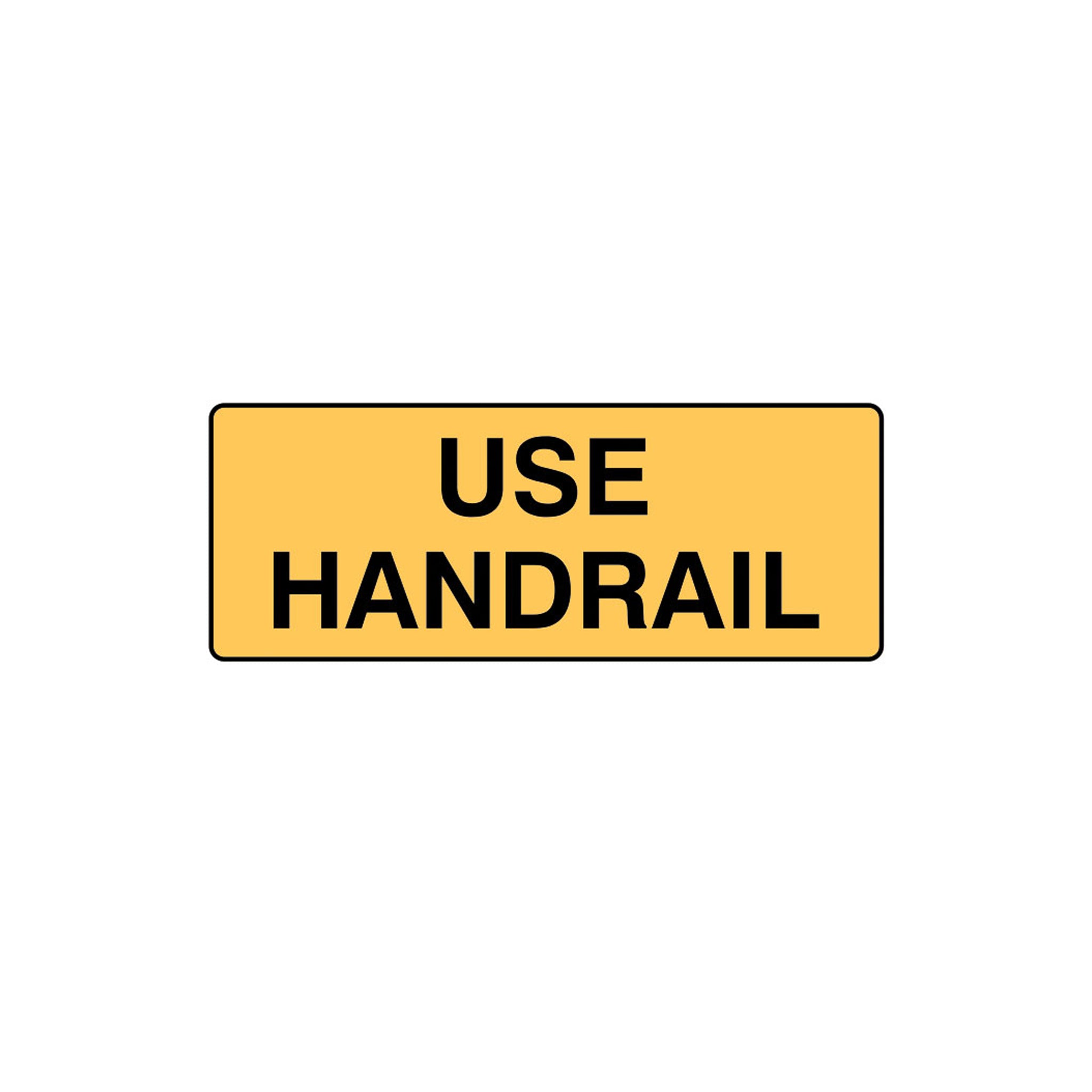 Use Handrail Sign H180mm x W450mm - Polypropylene – LODWorkwear
